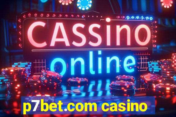 p7bet.com casino